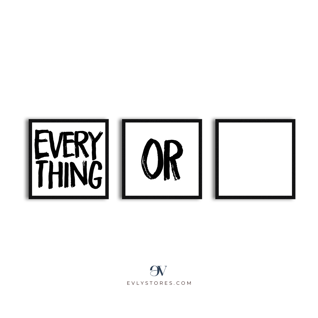Everything or Nothing